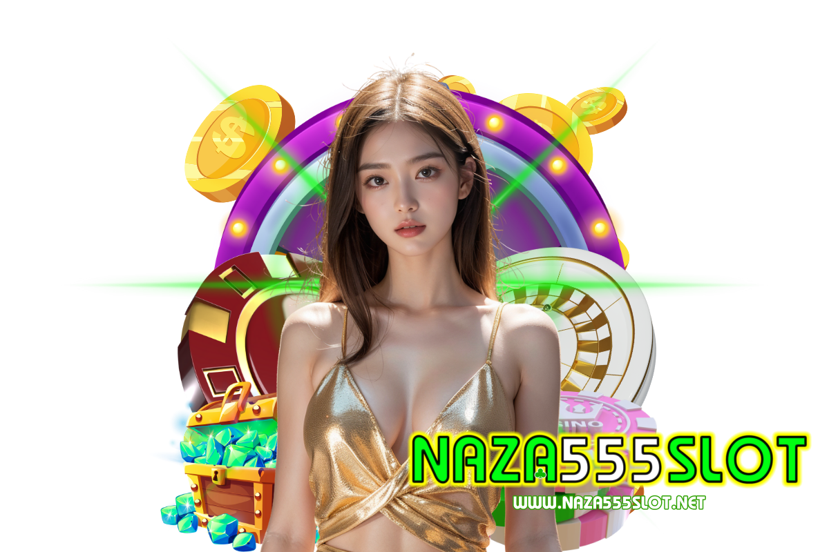 naza555 slot สล็อต